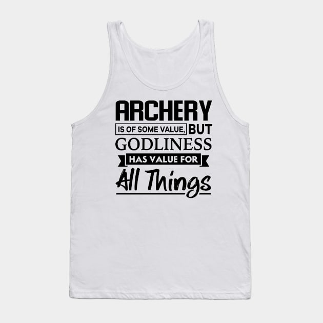 Archery is of some value Christian Tank Top by thelamboy